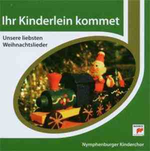 Der Nymphenburger Kinderchor - Ihr Kinderlein Kommet - Unsere Schönsten Weihnachtslieder
