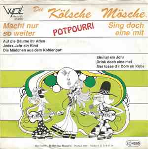 Die Kölsche Mösche - Macht Nur So Weiter / Sing Doch Eine Mit