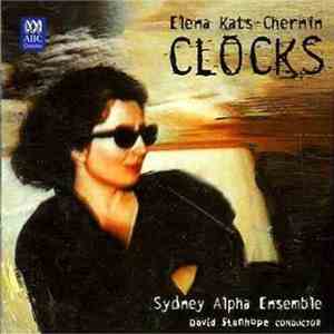 Elena Kats-Chernin - Sydney Alpha Ensemble, David Stanhope - Clocks