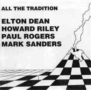 Elton Dean, Howard Riley, Paul Rogers , Mark Sanders  -  Elton Dean / Howard Riley Quartet - All The Tradition