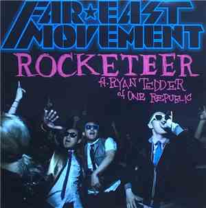 Far★East Movement Ft. Ryan Tedder Of OneRepublic - Rocketeer
