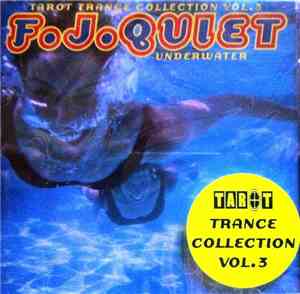 F.J.Quiet - Underwater - Tarot Trance Collection Vol. 3