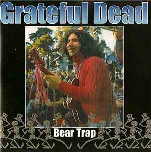 Grateful Dead - Bear Trap