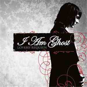 I Am Ghost - Lovers' Requiem