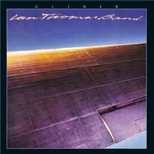 Ian Thomas Band - Glider