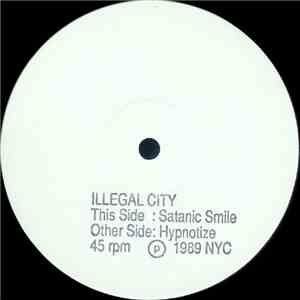 Illegal City - Satanic Smile / Hypnotize
