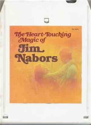 Jim Nabors - The Heart-Touching Magic Of Jim Nabors