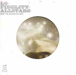Lo Fidelity Allstars - Don't Be Afraid Of Love