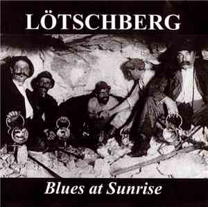 Lötschberg - Blues At Sunrise