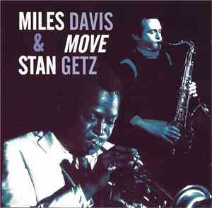 Miles Davis, Stan Getz - Move