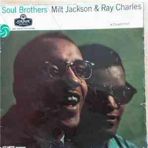 Milt Jackson & Ray Charles - Soul Brothers