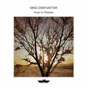 Mind Over Matter  - Music For Paradise