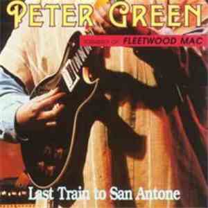 Peter Green  - Last Train To San Antone