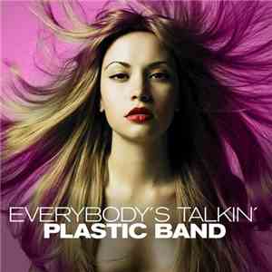 Plastic Band - Everybody's Talkin'