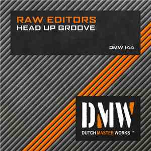 Raw Editors - Head Up Groove