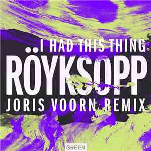 Röyksopp - I Had This Thing (Joris Voorn Remix)