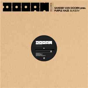 Sander van Doorn Pres. Purple Haze  - Bliksem