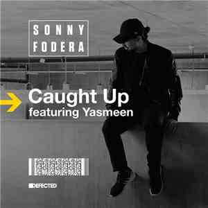 Sonny Fodera Featuring Yasmeen - Caught Up