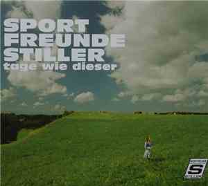 Sportfreunde Stiller - Tage Wie Dieser