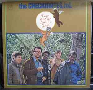 The Checkmates Ltd. - Love Is All We Have To Give