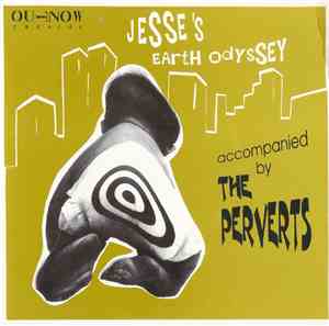 The Perverts - Jesse's Earth Odyssey