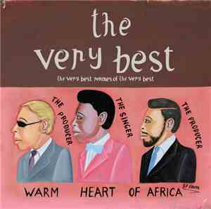 The Very Best - Warm Heart Of Africa - The Very Best Remixes Of The Very Best
