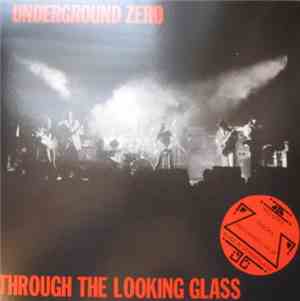 Underground Zero - Through The Looking Glass