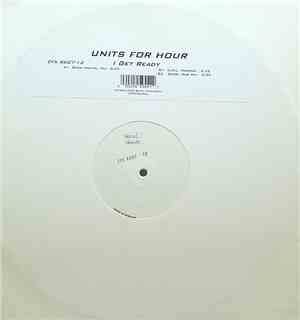 Units For Hour - I Get Ready