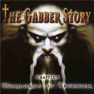 Various - The Gabber Story Chapter 4 - Warlords Of Thunder