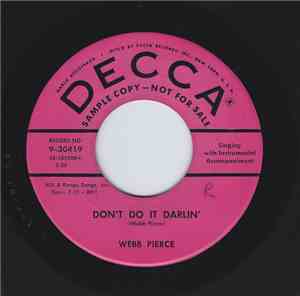 Webb Pierce - Don't Do It Darlin'