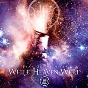 While Heaven Wept - Fear Of Infinity