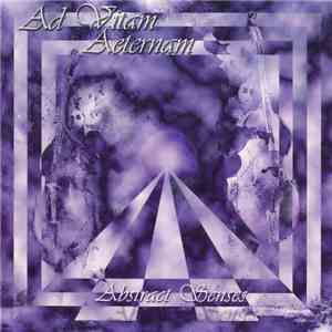 Ad Vitam Aeternam  - Abstract Senses