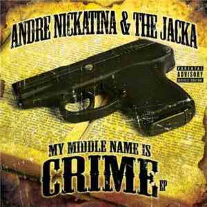 Andre Nickatina & The Jacka - My Middle Name Is Crime EP