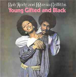 Bob Andy And Marcia Griffiths - Young Gifted And Black