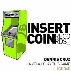 Dennis Cruz  - La Vela / Play This Game