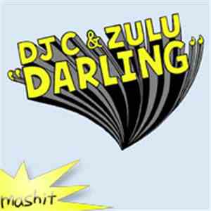 DJ C & Zulu  - Darling
