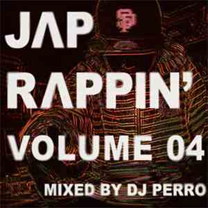 DJ Perro - Jap Rappin’ Volume 04