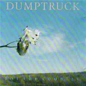 Dumptruck - For The Country