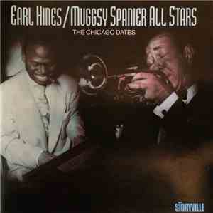 Earl Hines / Muggsy Spanier All Stars - The Chicago Dates