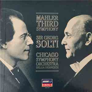 Gustav Mahler, Georg Solti, Helga Dernesch, The Chicago Symphony Orchestra - Symphony No. 3 In D Minor