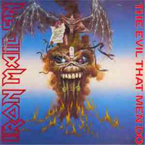 Iron Maiden - The Evil That Men Do