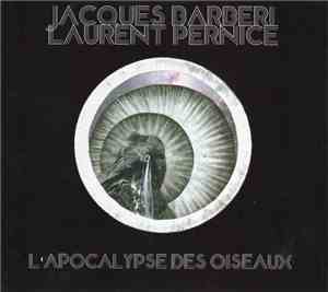 Jacques Barbéri & Laurent Pernice - L'apocalypse Des Oiseaux