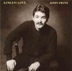 John Prine - Aimless Love