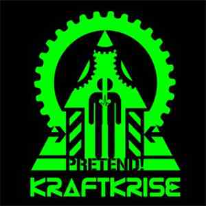 Kraftkrise - Pretend!