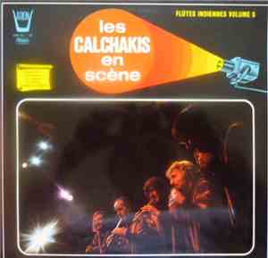 Los Calchakis - Los Calchakis En Scène - Les Flûtes Indiennes Vol.5