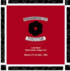 Luke Slater - PHNCST169 - Welcome to the Rave - 2003