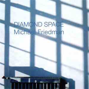 Michael Friedman  - Diamond Space