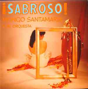 Mongo Santamaria Y Su Orquesta - Sabroso!