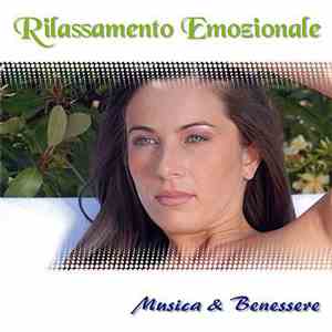 Musica & Benessere - Rilassamento Emozionale ( Relaxation)
