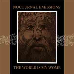 Nocturnal Emissions - The World Is My Womb